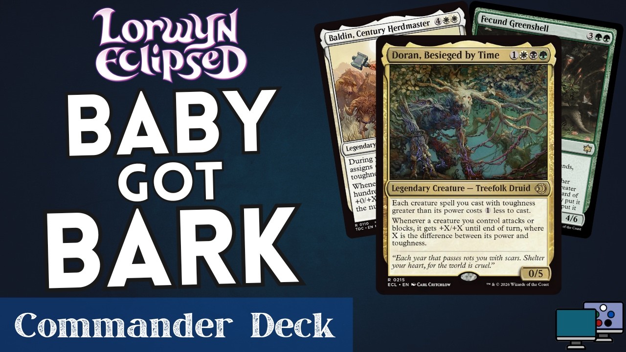 Baby Got Bark - Doran, Besieged by Time | Commander Deck Tech