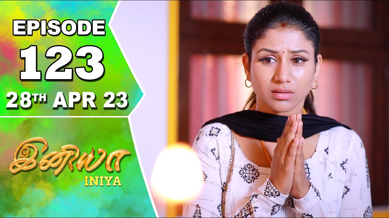 Iniya Serial | Episode 123 | 28th Apr 2023 | Alya Manasa | Rishi | Saregama TV Shows Tamil