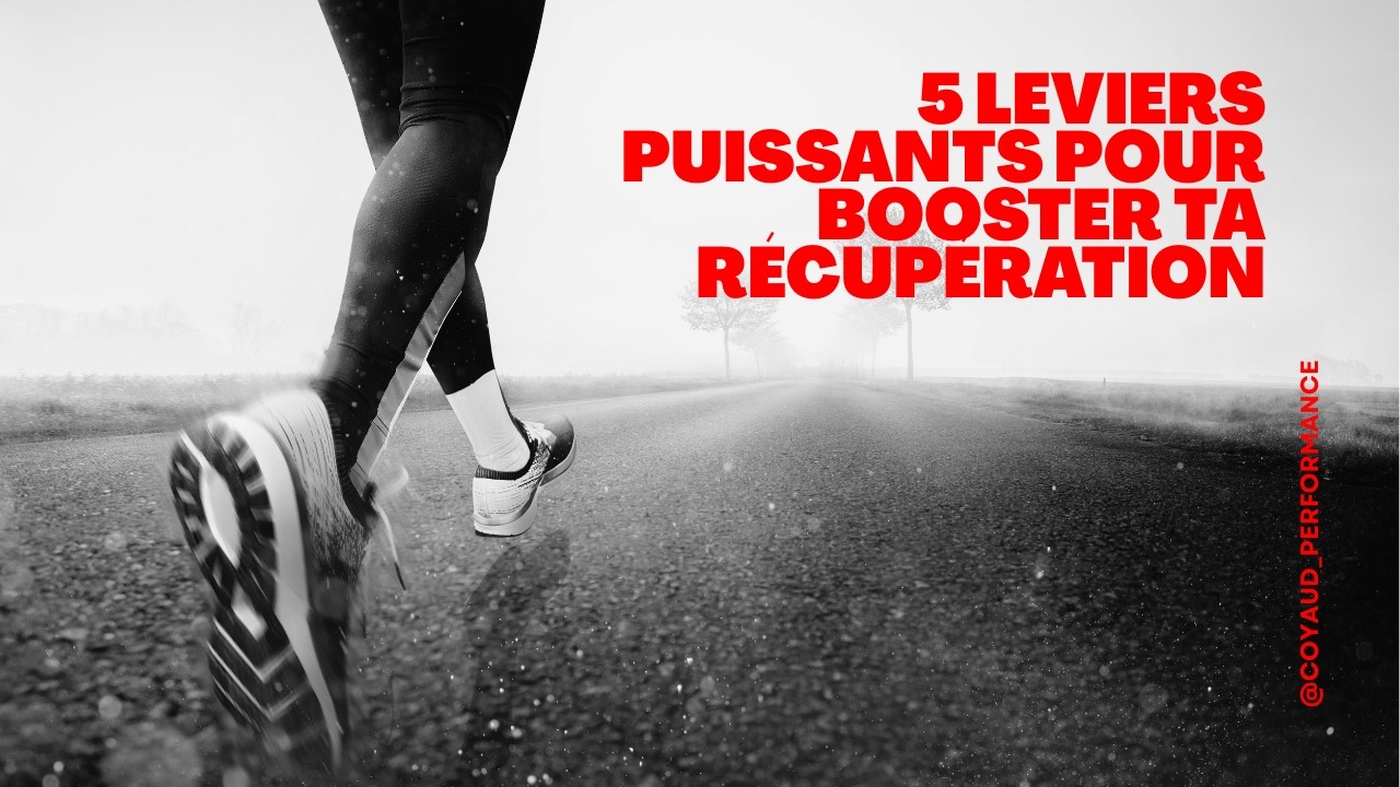 5 Leviers puissants pour améliorer ta récupération