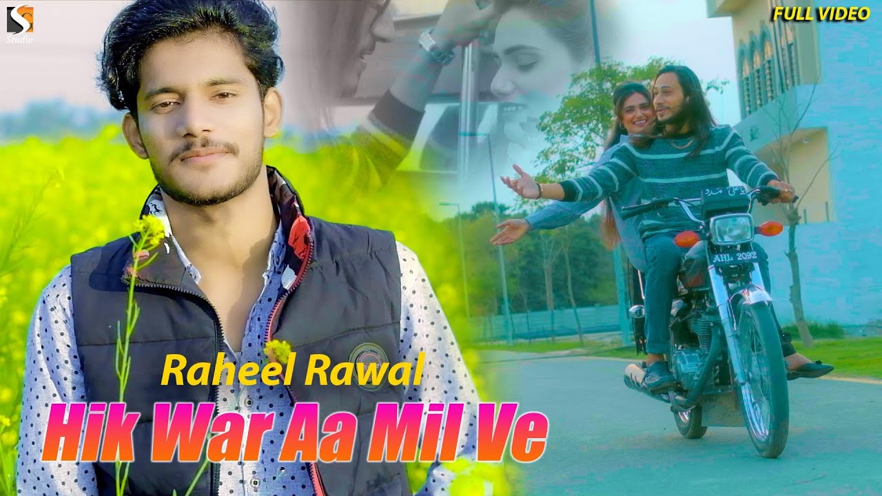 Hik War Aa Mil Ve , Raheel Rawal Official Music Video 2023