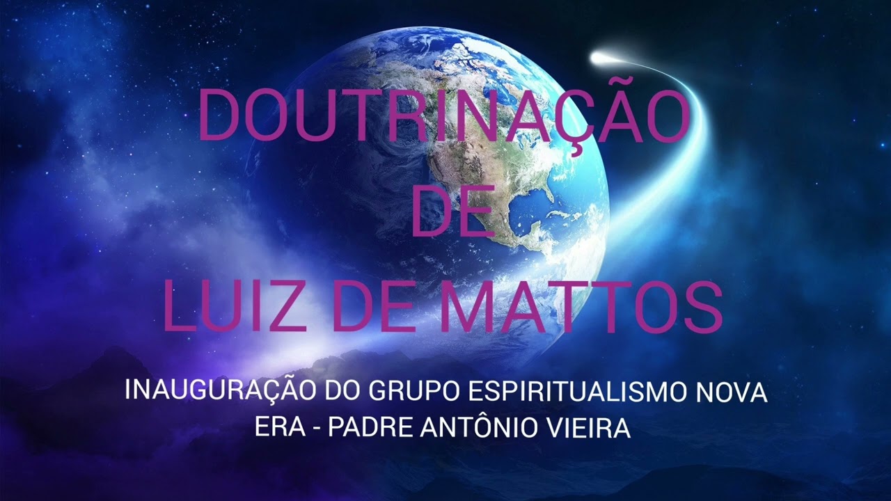 INAUGURAÇÃO DO GRUPO ESPIRITUALISMO NOVA ERA - PADRE ANTÔNIO VIEIRA