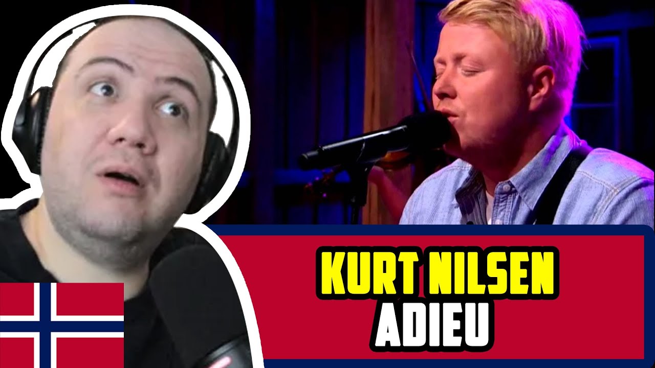 🇳🇴 Kurt Nilsen - Adieu | Hver Gang Vi Møtes | Nordic REACTION