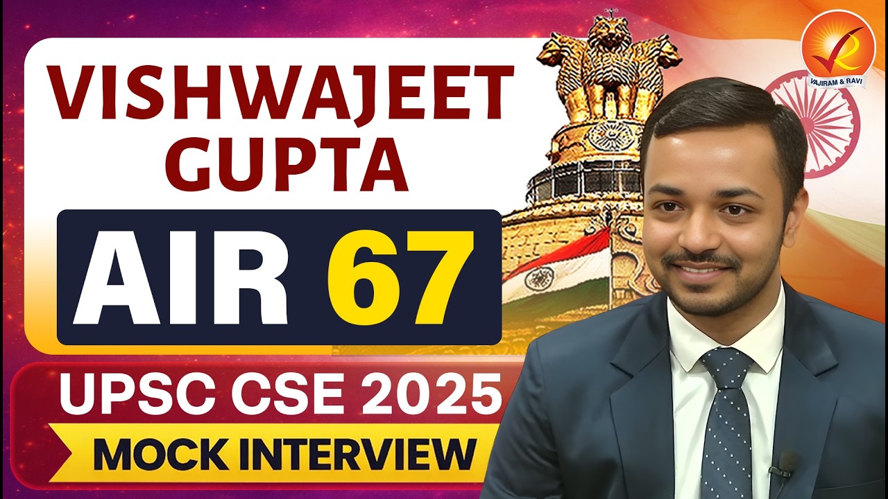 UPSC CSE 2025 AIR- 67 VISHWAJEET GUPTA | Mock Interview | Vajiram and Ravi