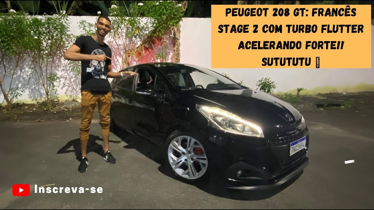 PEUGEOT 208 GT: Francês Stage 2 com turbo flutter acelerando FORTE!! SUTUTUTU