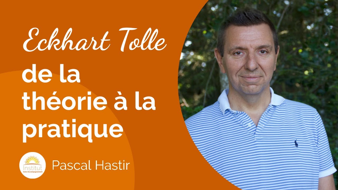 Eckhart Tolle : comprendre ses enseignements et comment passer de la th&eacute;orie &agrave; la pratique
