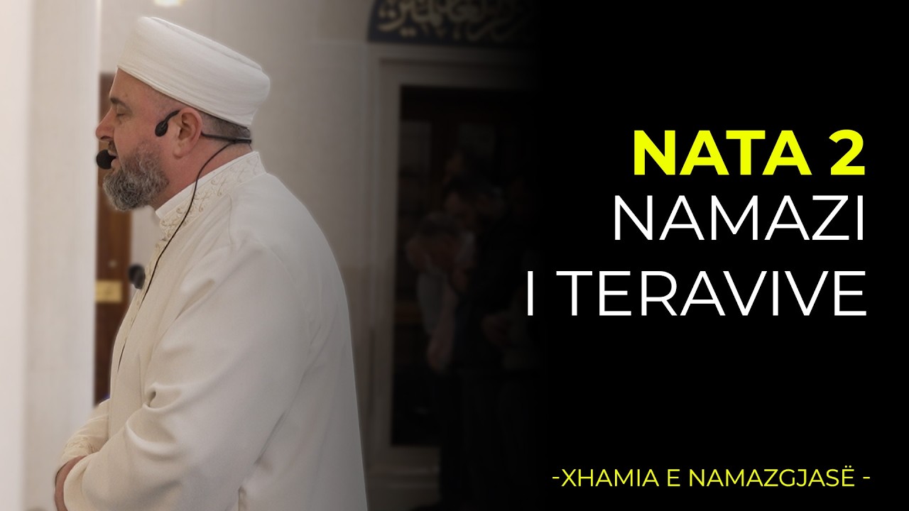 Namazi i Teravive - Nata 2| Ramazan 2026/Xhamia e Namazgjasë