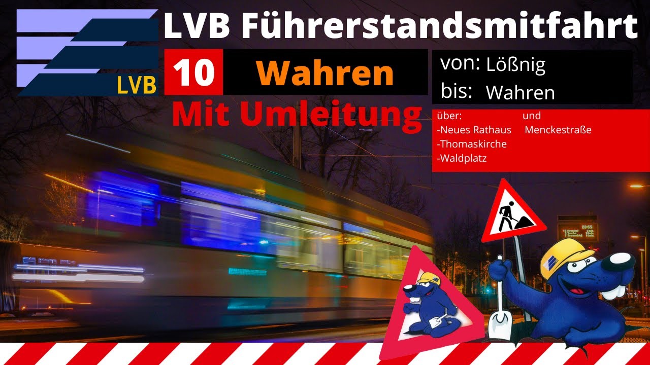 LVB Führerstandsmitfahrt [Linie 10] von Lößnig bis Wahren über Waldplatz  / LVB Straßenbahn