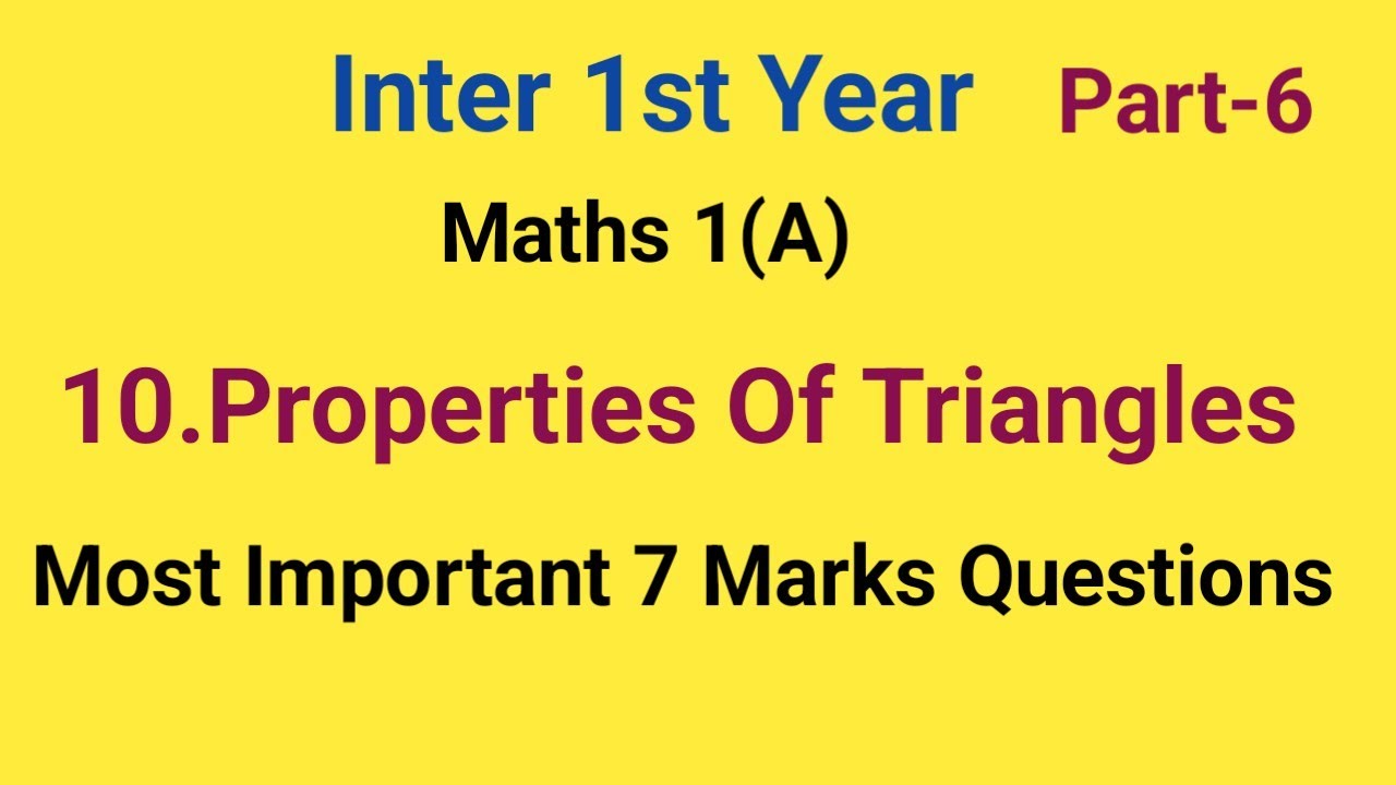 Inter 1st Year//10.Properties of triangles//Part-6//Most important 7 marks Questions