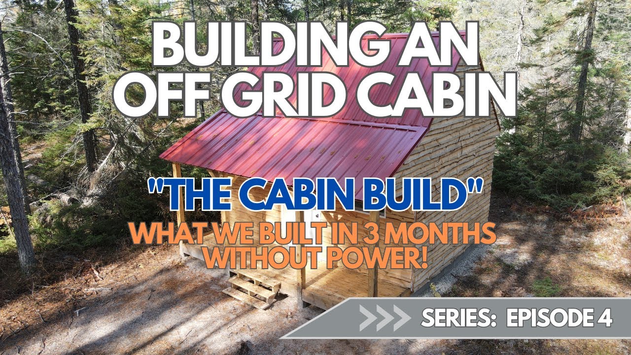 Off Grid Cabin Build In Michigan's Upper Peninsula