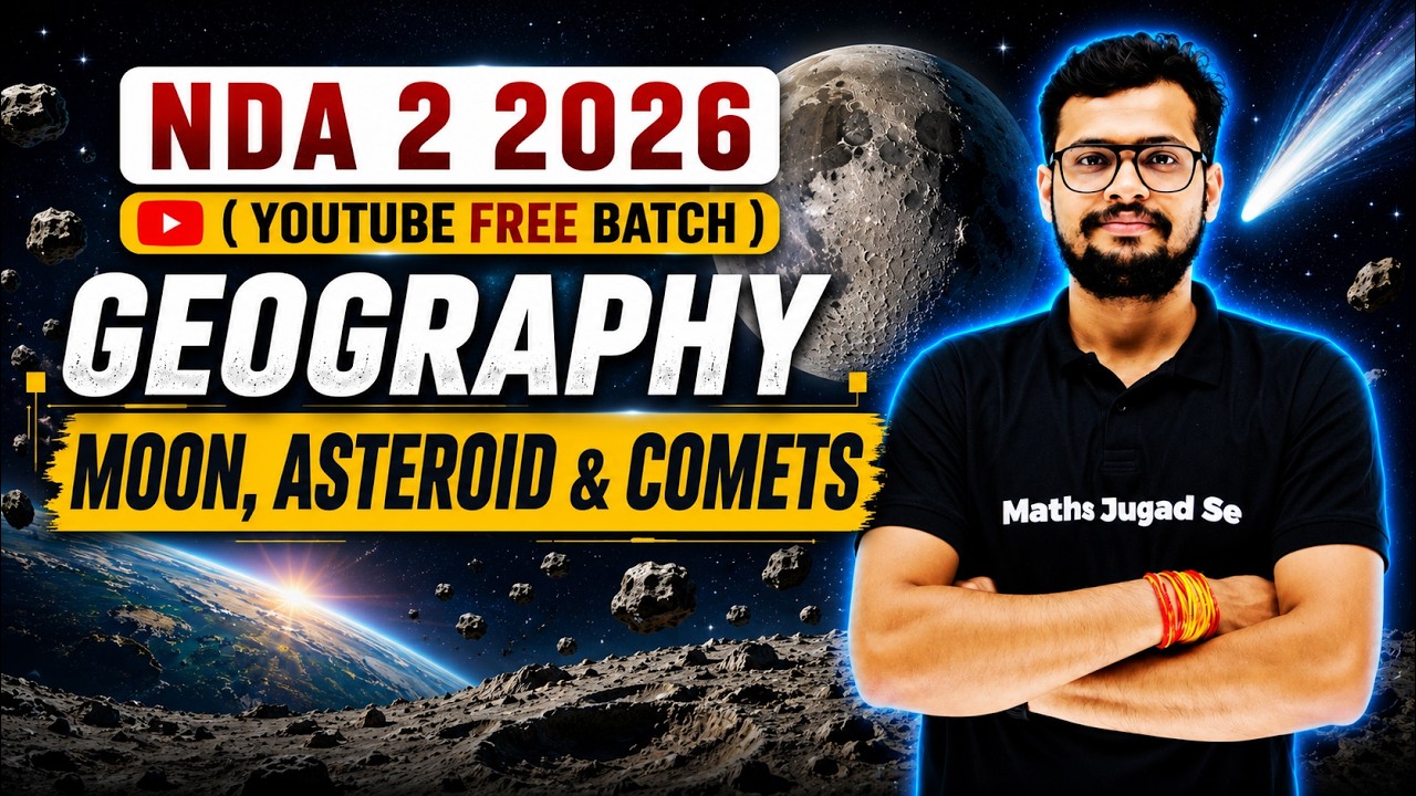 NDA 2 2026 Geography Moon, Asteriods & Comets 🔥 NDA 2 2026 Geography 💪 NDA 2 2026 Free Youtube Batch