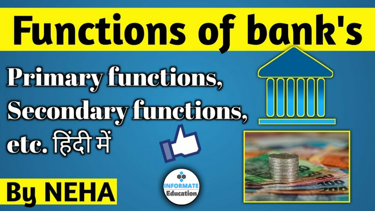 Functions of Banks | Primary functions and secondary functions of banks