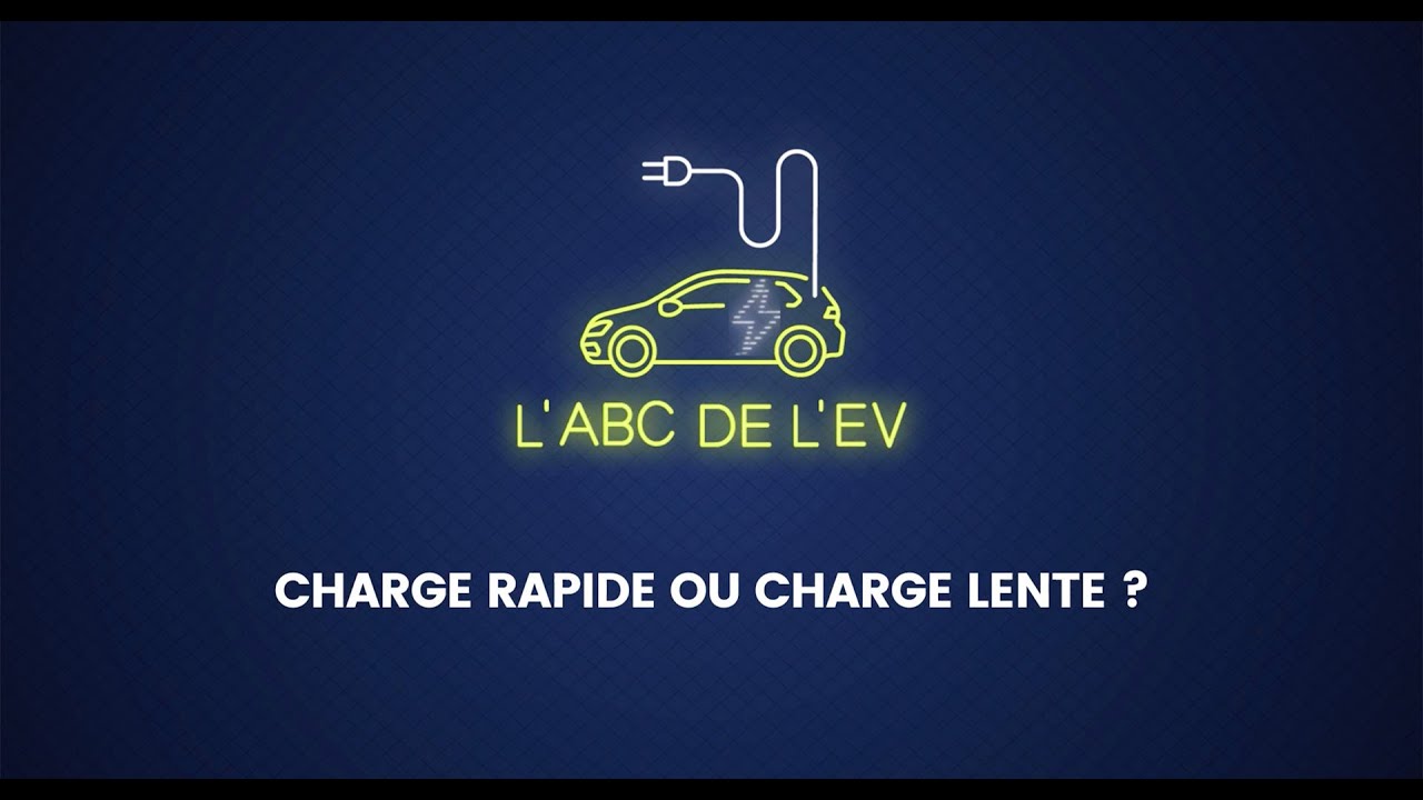Charge rapide ou charge lente ?
