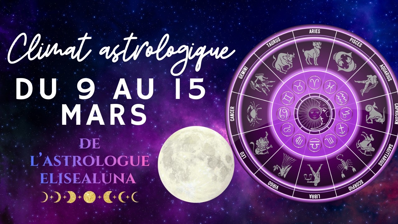 ✨ Tendances astrologiques du 9 au 15 mars : ralentir, ressentir et écouter l’invisible 🌙
