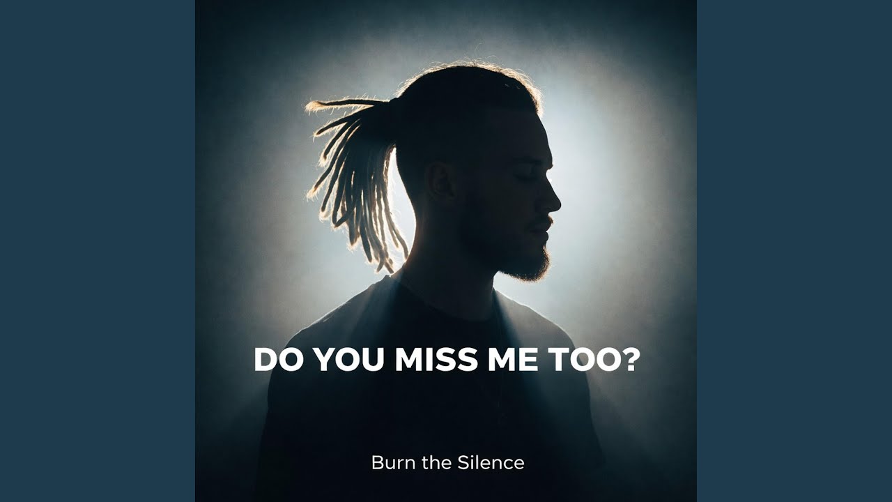 Do You Miss Me Too?