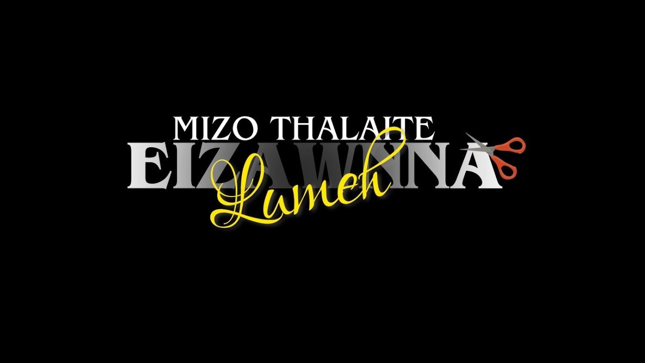 Bihchiannna - Mizo thalaite eizawnna Lu meh