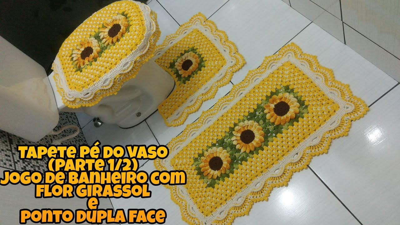 Jogo de banheiro em crochê com Flor Girassol,ponto dupla face # Tapete pé do vaso ( Parte 1/2)