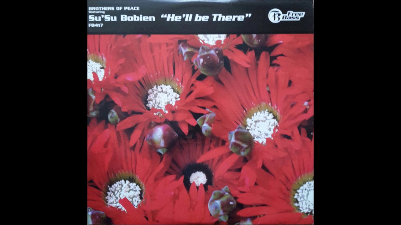 B.O.P. Featuring Su Su Bobien - He'll Be There (B.O.P. Til You Drop Mix)