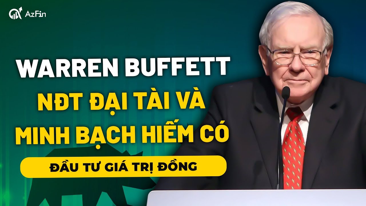 WARREN BUFFETT - NĐT ĐẠI T&Agrave;I V&Agrave; MINH BẠCH HIẾM C&Oacute; - 25/06/2025 - HỘI VI&Ecirc;N ĐẦU TƯ GI&Aacute; TRỊ ĐỒNG