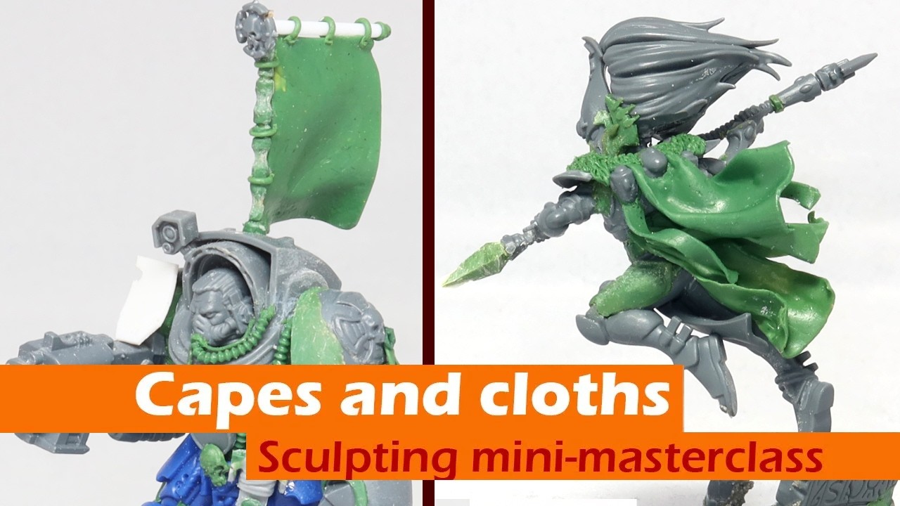 Tutorial: sculpting capes and cloths from Greenstuff