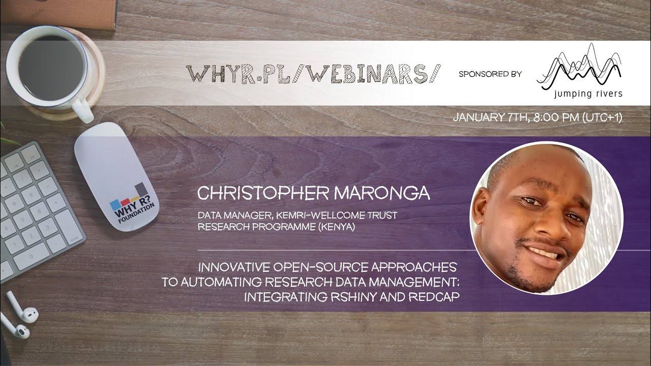 Why R? Webinar 028 - Christopher Maronga - Integrating Rshiny and REDCap