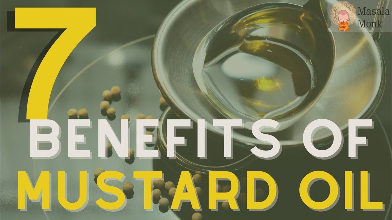 7 Benefits of Mustard Oil