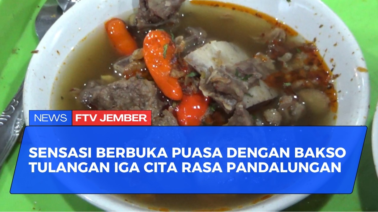 MENU RAMADAN BAKSO TULANGAN IGA PANDALUNGAN