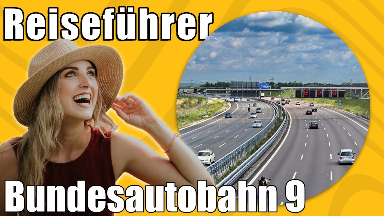 Bundesautobahn 9 | Travel Tipps | Reisef&uuml;hrer Deutsch