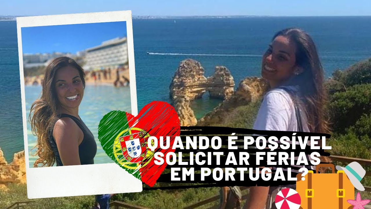 42. Férias trabalhistas em Portugal: Quando o trabalhador pode solicitar?
