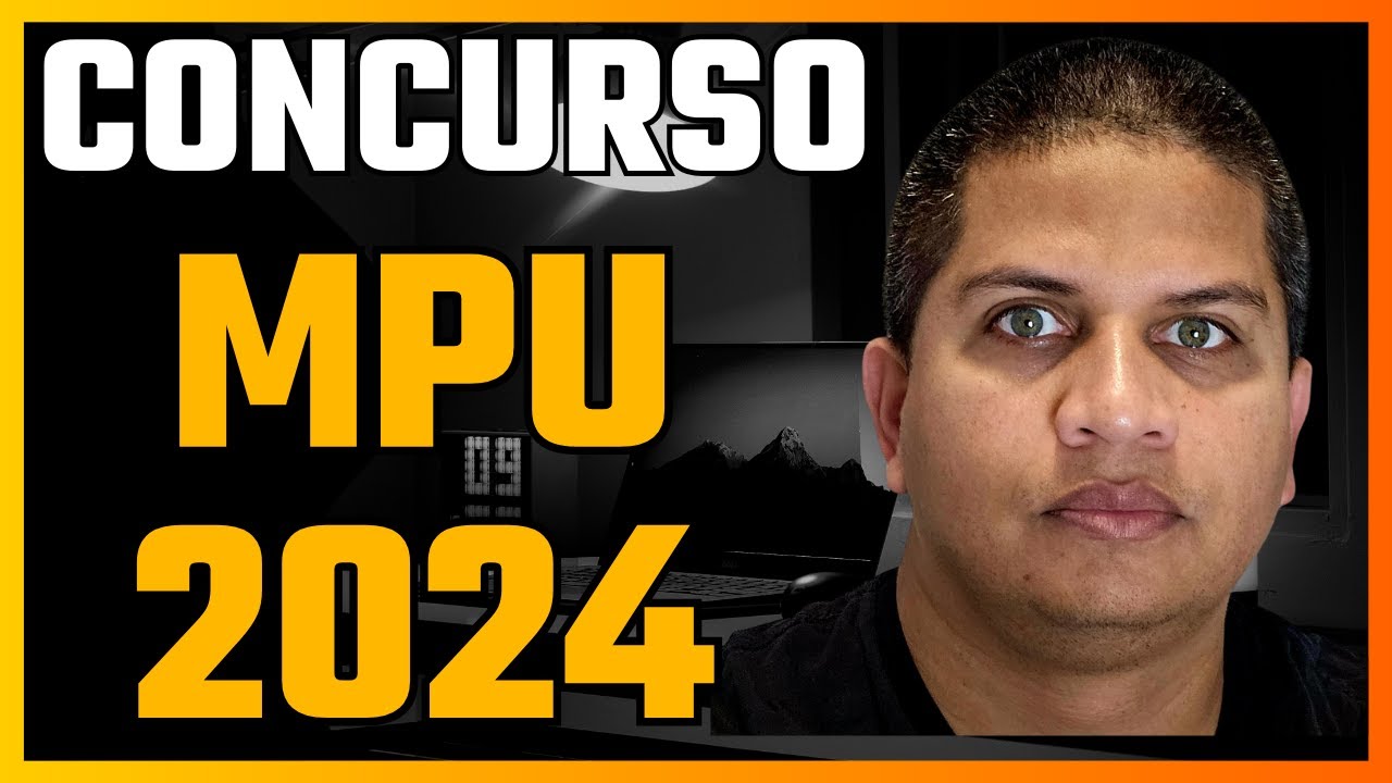 CONCURSO MPU 2024 - ANALISTA E T&Eacute;CNICO - EDITAL ENORME NESTE ANO