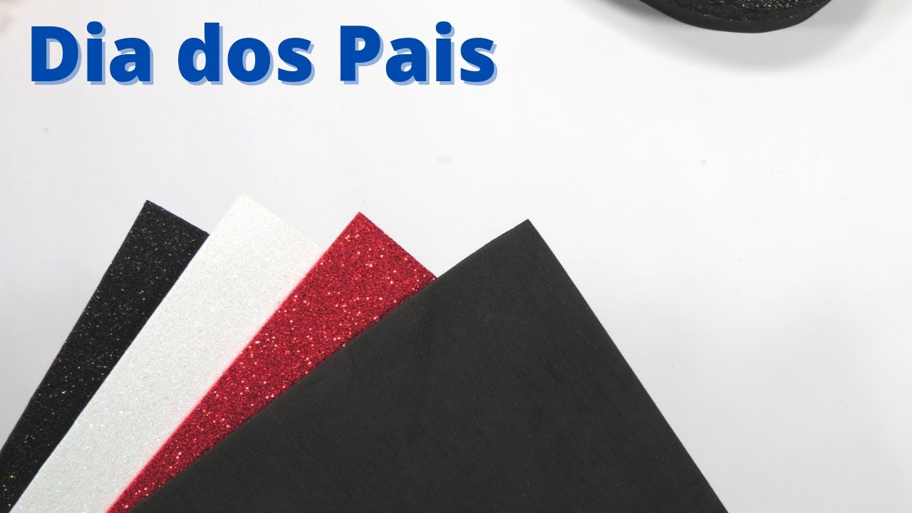 IDEIA de LEMBRANCINHA para o DIA DOS PAIS EM E.V.A.