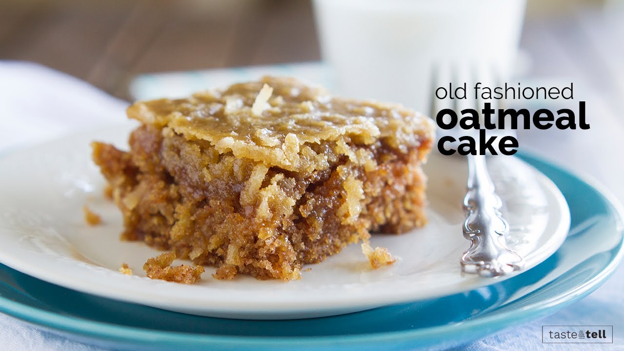 Old Fashioned Oatmeal Cake