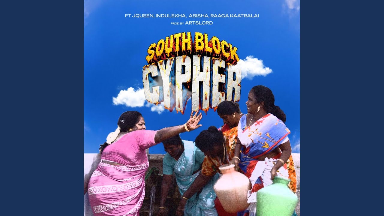 South Block Cypher (feat. Raaga Kaatralai, Bshaa & Indulekha Warrier)