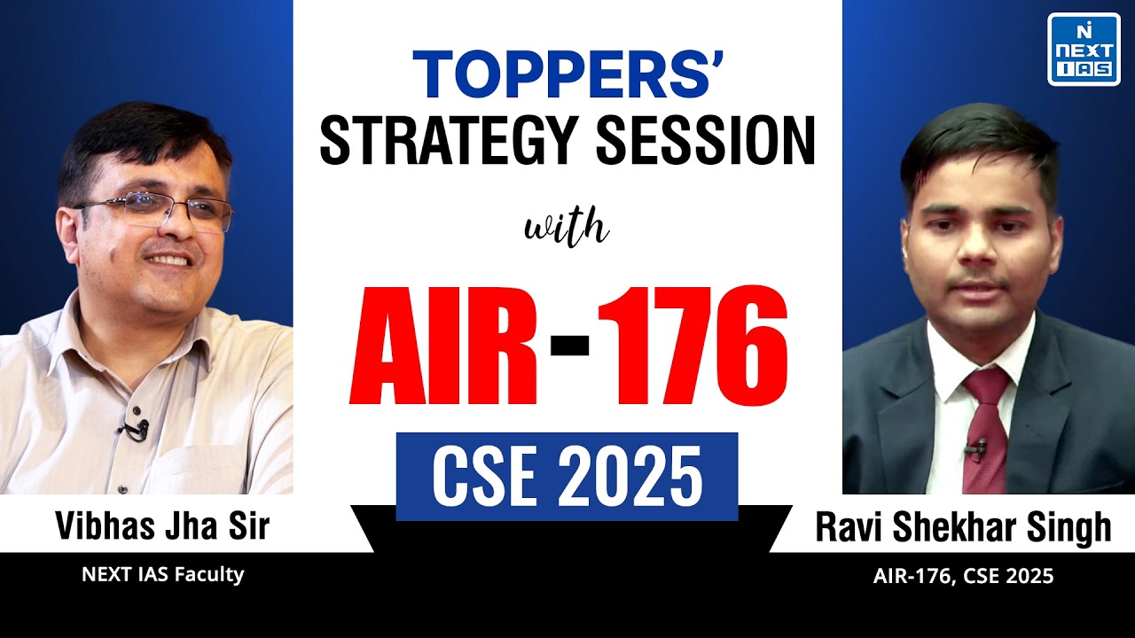 Ravi Shekhar Singh AIR 176 | UPSC CSE 2025 Toppers' Journey | UPSC Preparation Tips | NEXT IAS