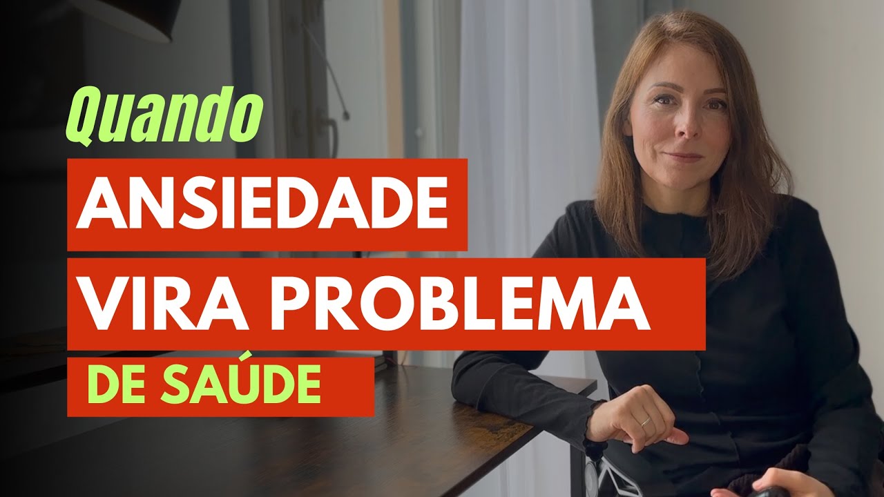 O que é a ANSIEDADE e quando ela se torna um PROBLEMA DE SAÚDE? | SVITLANA SAMOYLENKO