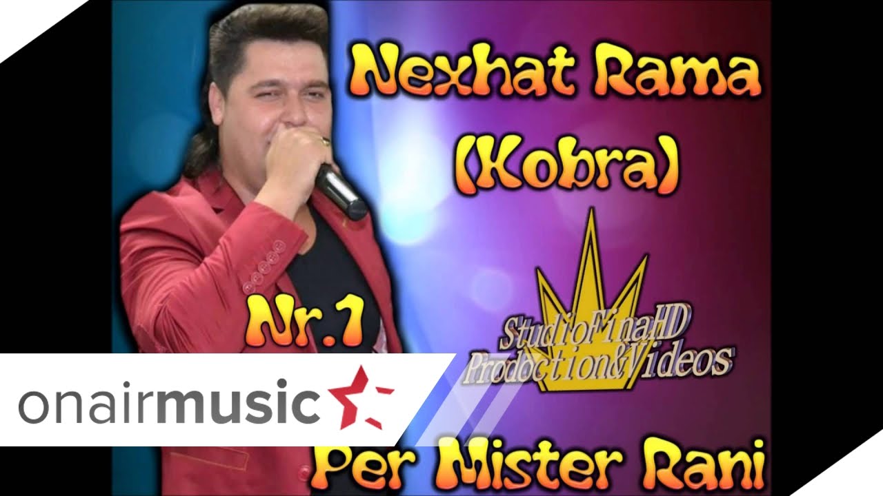 ~Nexhat Rama (KOBRA) - Per Mister Rani - 2014 - By Studio Fina~