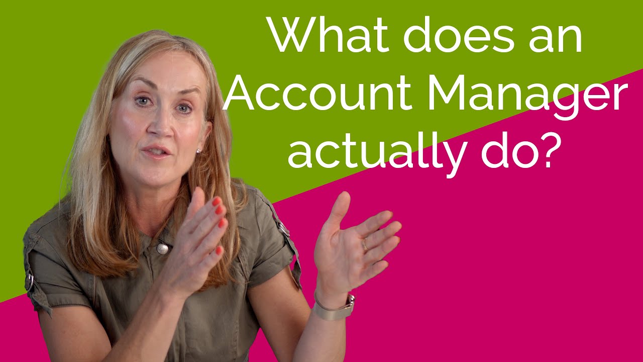 What does an Account Manager actually do?