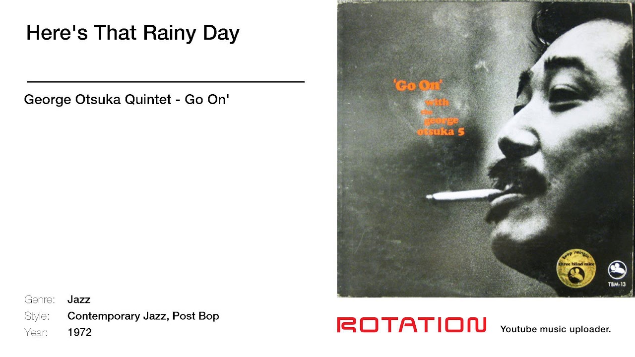 George Otsuka Quintet - Here's That Rainy Day