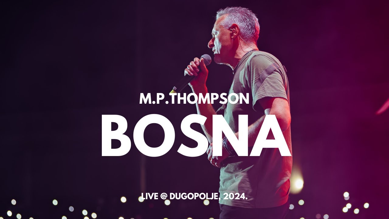M. P. Thompson - Bosna (Dugopolje Live)