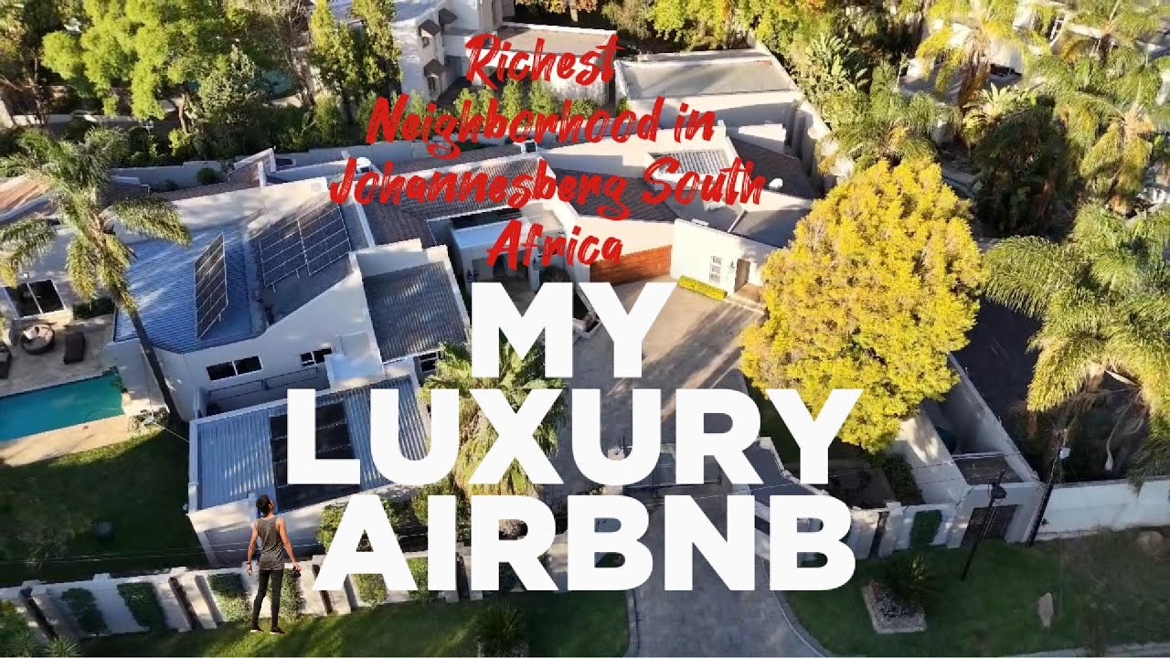 My Luxury Airbnb in Johannesburg South Africa @airbnb