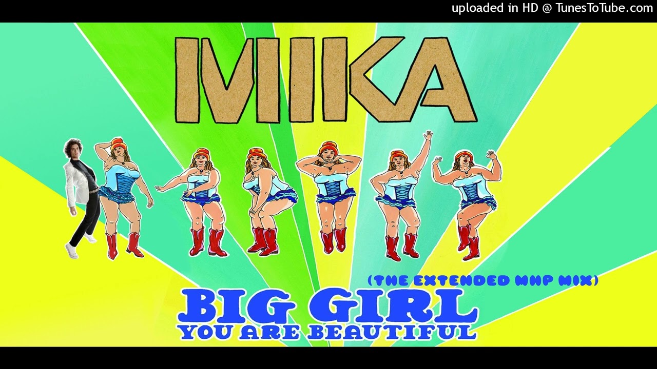 Mika - Big Girl (You Are Beautiful) (The Extended MHP Mix)