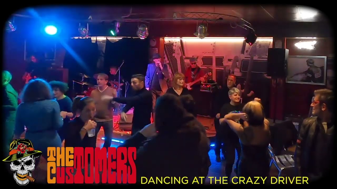 The Customers – Dancing at The Crazy Driver Varedo