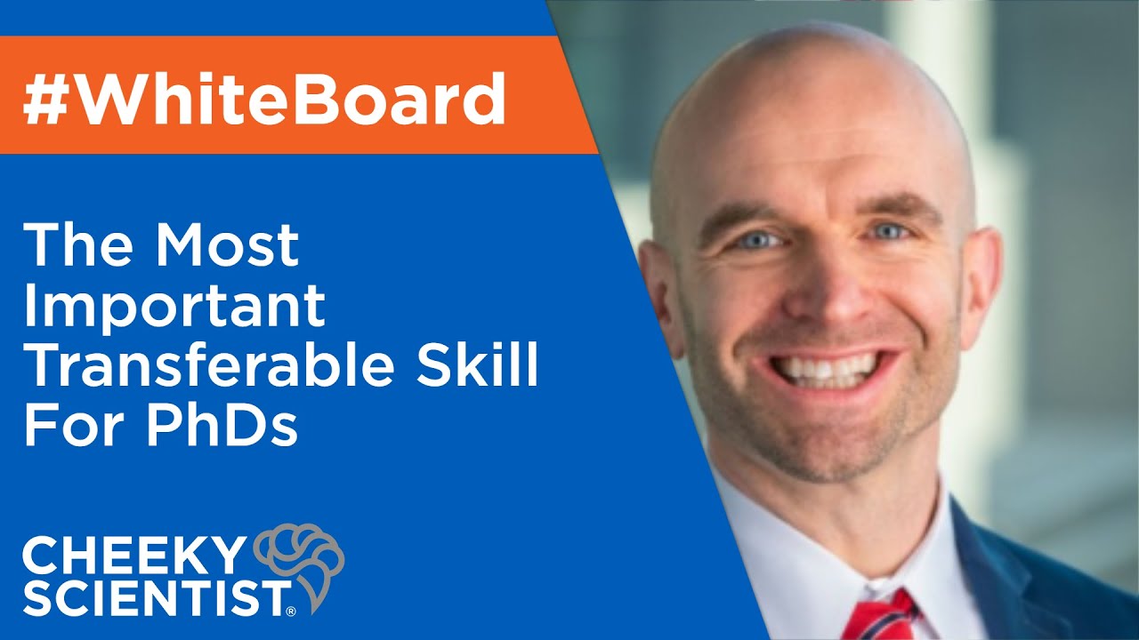 The Most Important Transferable Skill For PhDs