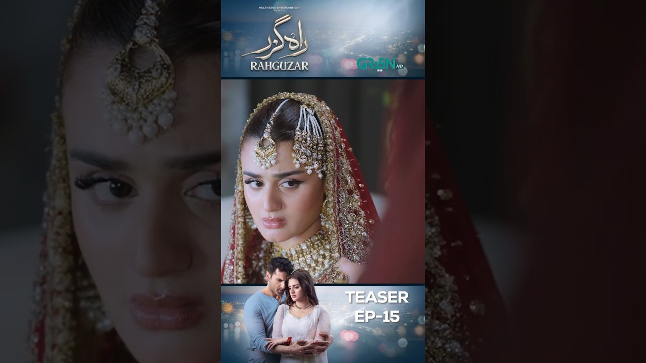 Rahguzar Episode 15 Teaser #shorts #shortsfeed #rahguzar #pakistanidrama #greentv