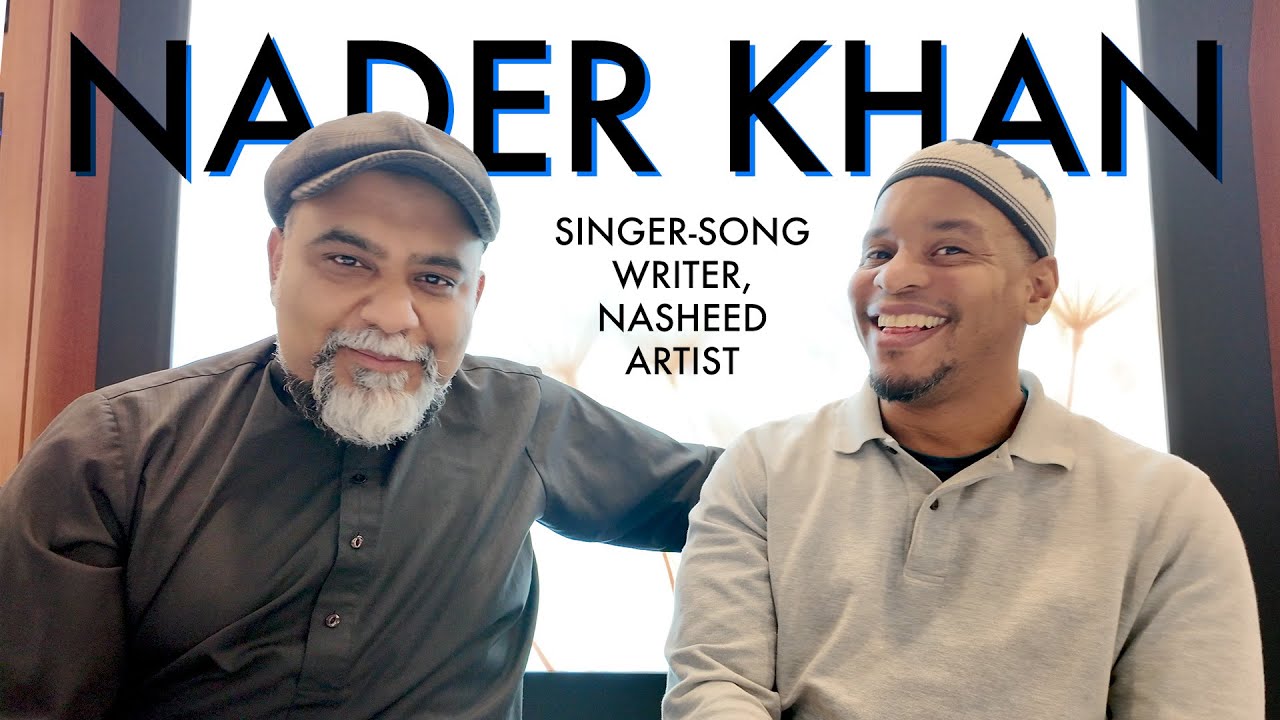 Nader Khan - singer-songwriter & Nasheed artist