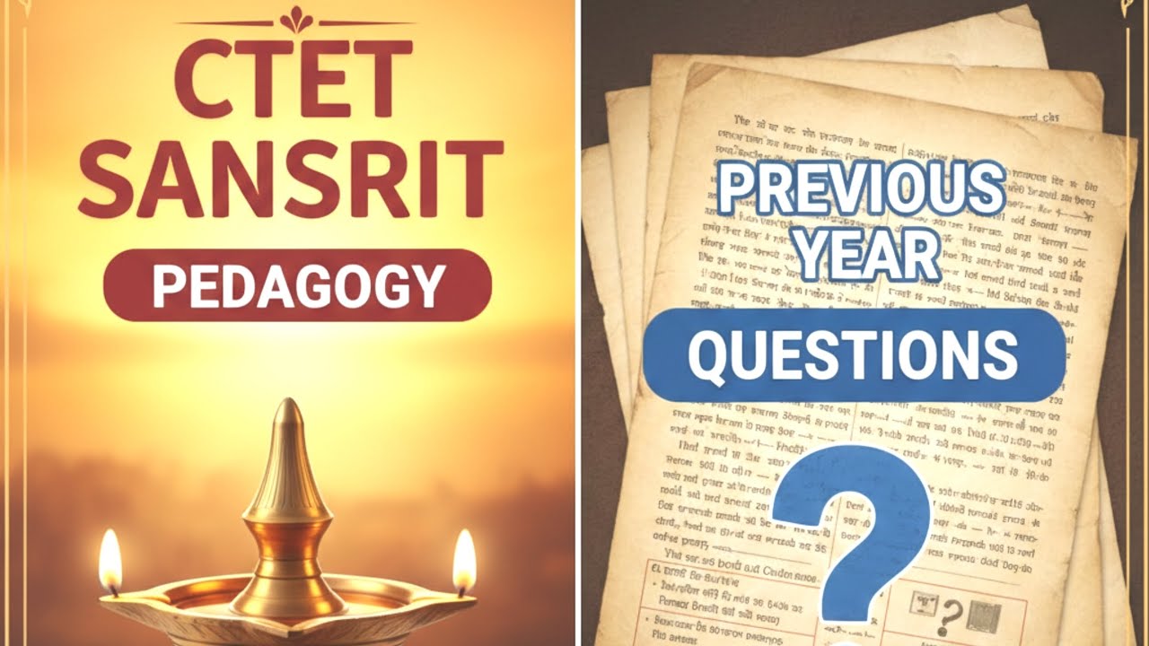 CTET Sanskrit Pedagogy 💥 | Previous Year Questions | Exam में आने वाले PYQs