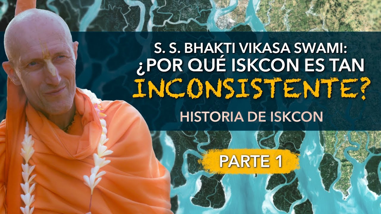 ¿Por Qué ISKCON Es Tan Inconsistente? (Historia de ISKCON) Parte 1