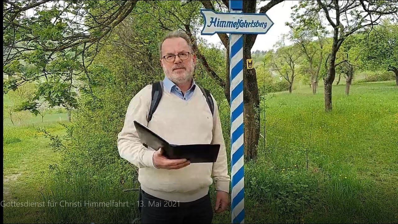 Gottesdienst für Christi Himmelfahrt am 13.  Mai 2021