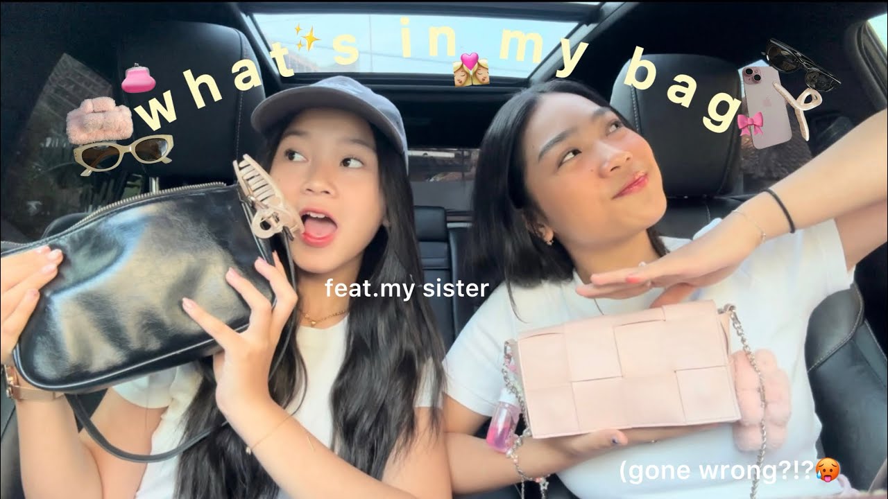 WHAT’S IN MY BAG 🎀🧺| feat.my sisturrr 👩🏼‍❤️‍💋‍👩🏼🤍🕶️