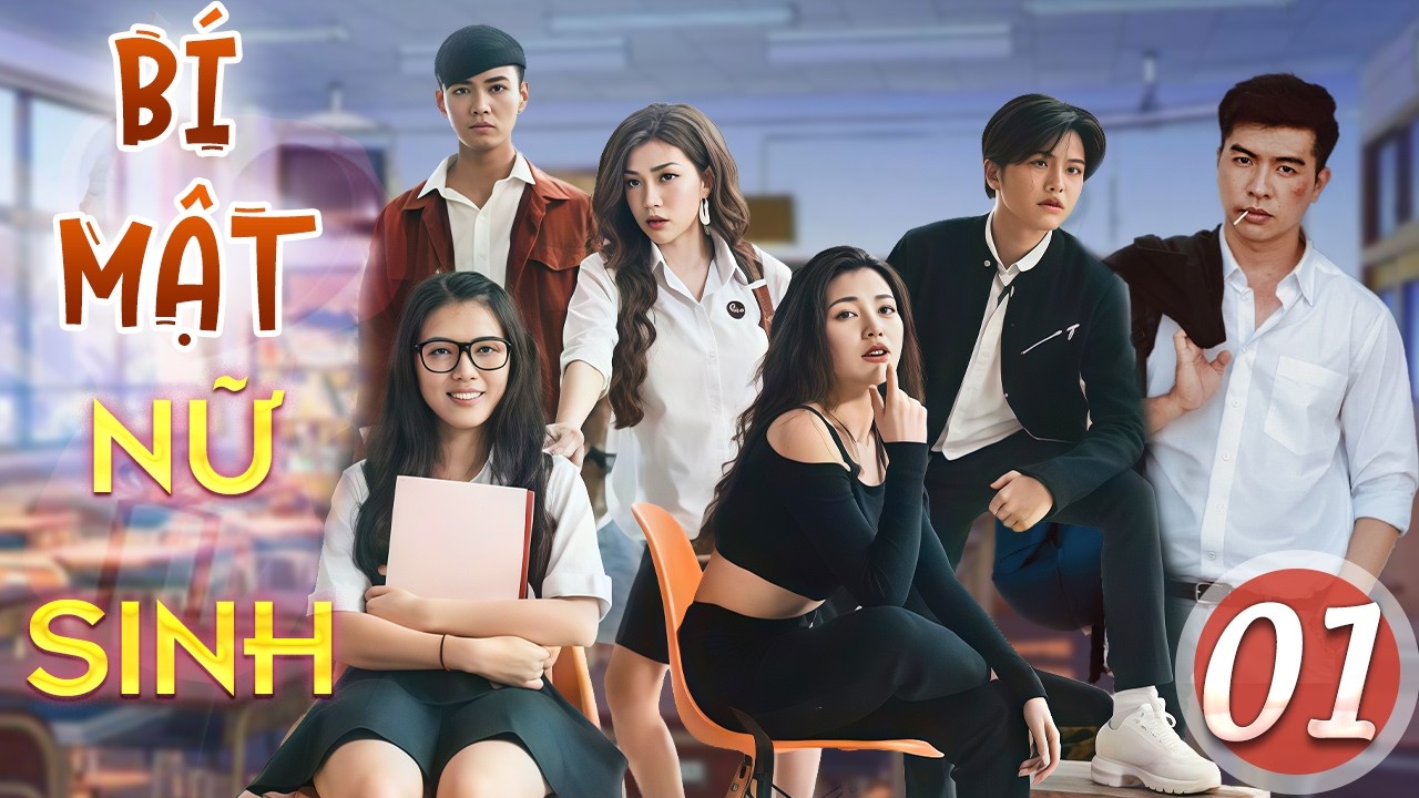 Bí Mật Nữ Sinh - Tập 01 | Cô Nữ Sinh Xinh Đẹp Với Hai Nhân Cách, Cô Bé Dễ Thương Và Dân Chơi Về Đêm