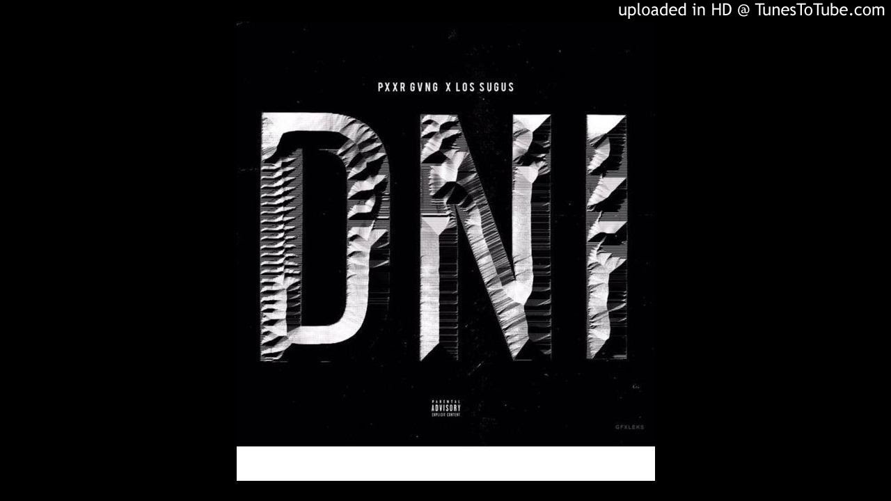 PXXR GVNG X LOS SUGUS -DNI